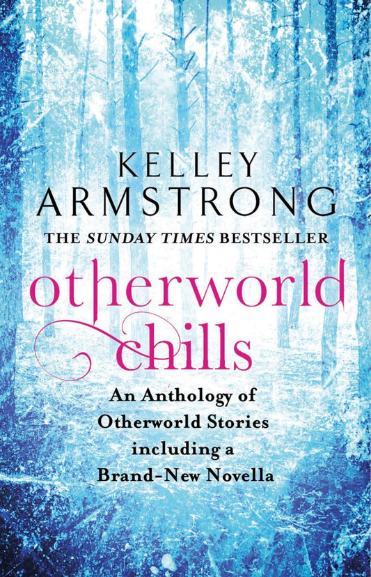 Book cover of Otherworld Chills by Kelley Armstrong