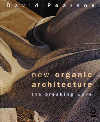 Book cover of New Organic Architecture : The Breaking Wave by David    Pearson