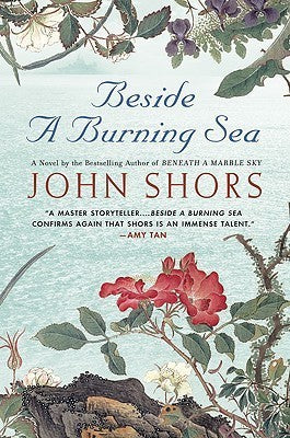 Book cover of Beside A Burning Sea by John Shors