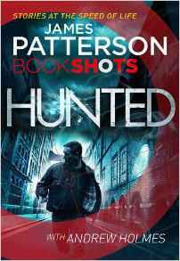 Book cover of Hunted by James  Patterson, Andrew   Holmes