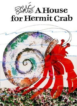Book cover of A House for Hermit Crab by Eric Carle