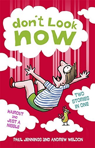 Book cover of Hair Cut and Just a Nibble by Paul Jennings, Andrew Weldon