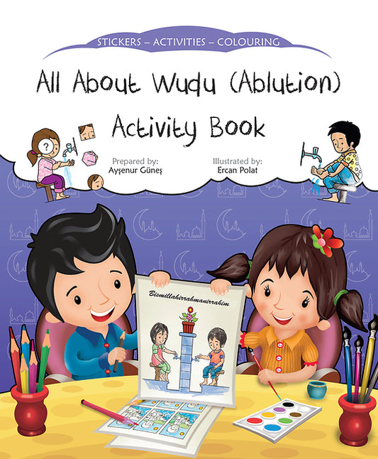 Book cover of All About Wudu (Ablution) Activity Book by Aysenur Gunes, Ercan Polat (Illus.)