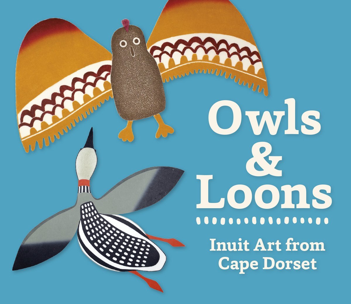 Book cover of Owls & Loons: Inuit Art From Cape Dorset by Zoe Burke, Inuit artists and printmakers of Kinngait Studios;Cape Dorset (Illus.)