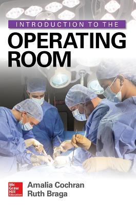 Book cover of Introduction To The Operating Room by Amalia Cochran