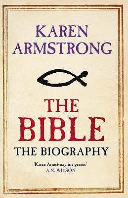 Book cover of The Bible: The Biography by Karen Armstrong