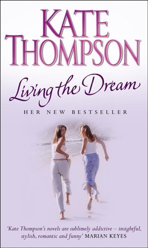 Book cover of Living The Dream by Kate  Thompson