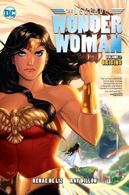 Book cover of Legend Of Wonder Woman 1 by Renae De Liz, Ray Dillon (Inker/Colorist/Letterer)