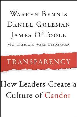 Book cover of Transparency: How Leaders Create a Culture of Candor by Warren Bennis, Daniel Goleman, James O'Toole