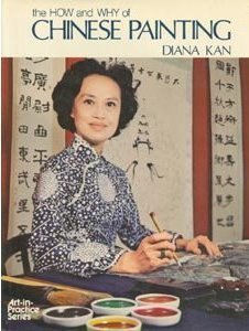 Book cover of The How and Why of Chinese Painting by Diana Kan