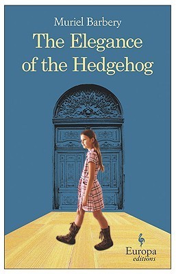 Book cover of The Elegance of the Hedgehog by Muriel Barbery, Alison Anderson (Trans.)