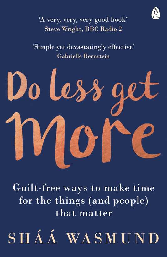 Book cover of Do Less, Get More by Shaa Wasmund