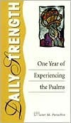 Book cover of Daily Strength: One Year of Experiencing the Psalms by Victor M. Parachin