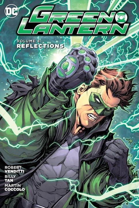 Book cover of Green Lantern, Volume 8: Reflections by Robert Venditti (Writer), Billy Tan (Artist), Martin Coccolo (Artist)