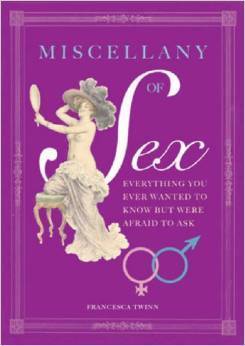 Book cover of Miscellany Of Sex by francesca-twinn
