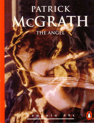 Book cover of The Angel by Patrick McGrath