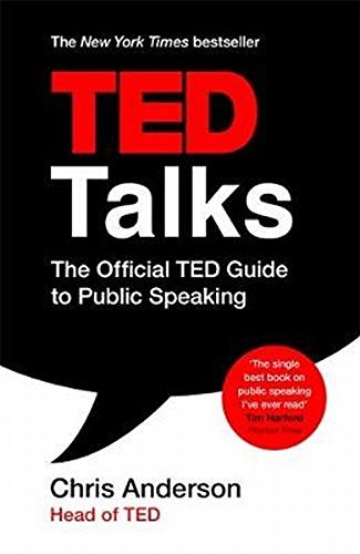 Book cover of Ted Talks: The Official TED Guide to Public Speaking by Chris J. Anderson