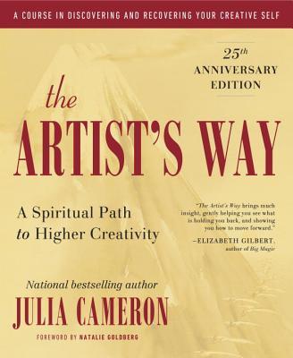 Book cover of The Artist's Way: A Spiritual Path to Higher Creativity by Julia Cameron