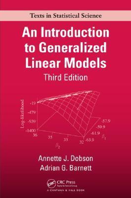 Book cover of An Introduction To Generalized Linear Models, Third Edition by Annette J. Dobson, Adrian G. Barnett