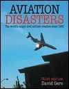 Book cover of Aviation Disasters: The World's Major Civil Airliner Crashes Since 1950 by David Gero, Haynes Publishing