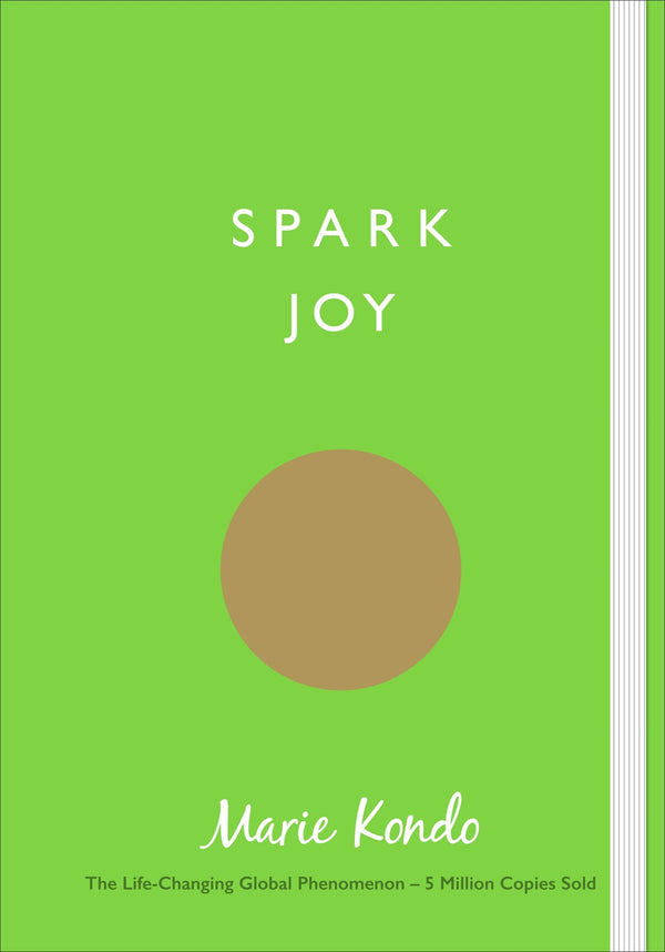 Book cover of Spark Joy: An Illustrated Guide to the Japanese Art of Tidying by Marie Kondō