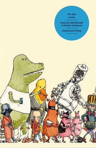Book cover of The First in Line by Mattias Adolfsson