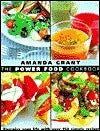 Book cover of The Power Food Cookbook: Energise Your Life With Over 150 Simple Recipes by Amanda Grant, David Loftus (Photographer)