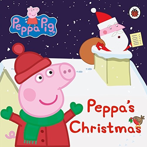 Book cover of Peppa Pig Peppas Christmas by Neville Astley, Mark  Baker, Ladybird Books