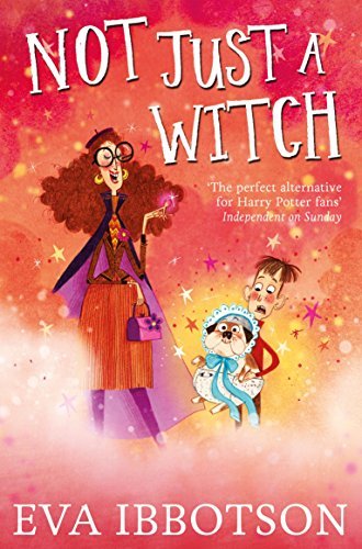 Book cover of Not Just a Witch by Eva Ibbotson