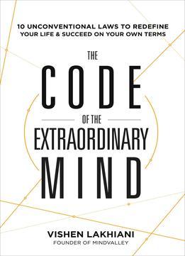 Book cover of The Code Of The Extraordinary Mind by Vishen Lakhiani
