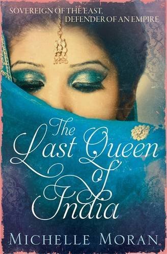 Book cover of The Last Queen Of India by Michelle    Moran