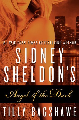 Book cover of Sidney Sheldon's Angel Of The Dark by Tilly Bagshawe, Sidney Sheldon