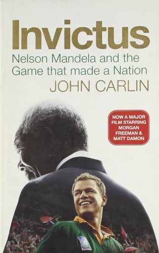 Book cover of Invictus: Nelson Mandela and the Game That Made a Nation by John Carlin