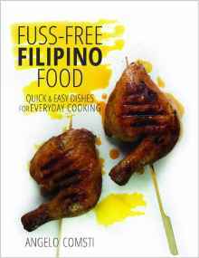 Book cover of Fuss-Free Filipino Food by Angelo Comsti