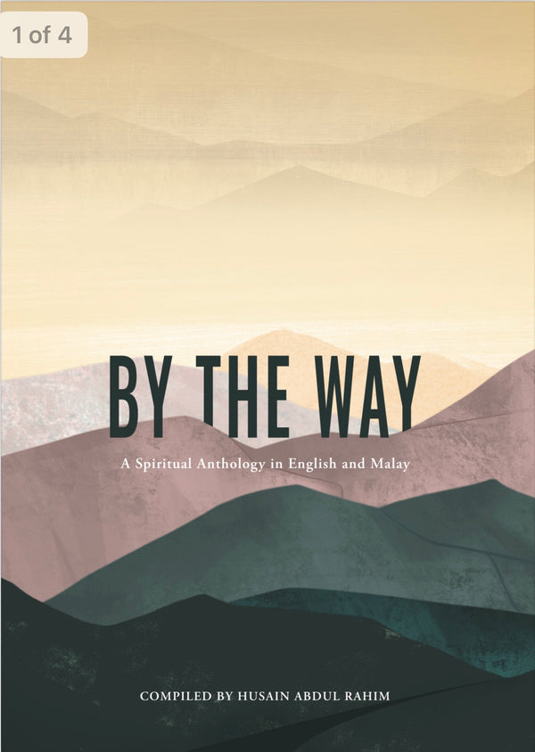 Book cover of By The Way: A Spiritual Anthology in English and Malay by Husain Abdul Rahim