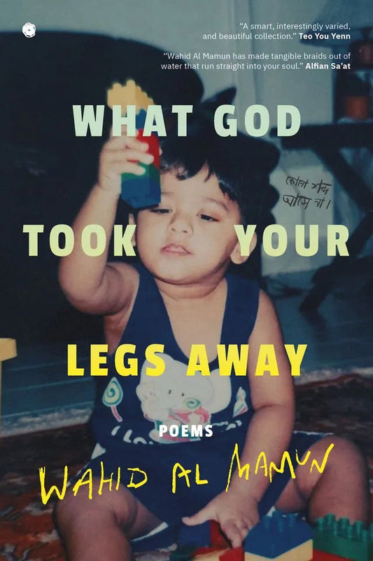 Book cover of What God Took Your Legs Away by Wahid Al Mamun
