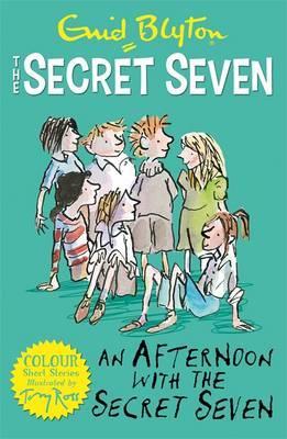 Book cover of An Afternoon With The Secret Seven by Enid Blyton