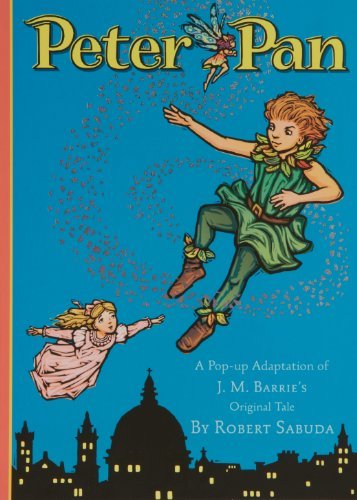 Book cover of Peter Pan by Robert Sabuda