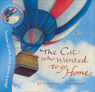 Book cover of The Cat Who Wanted to Go Home by Jill Tomlinson, Paul Howard (Illus.)
