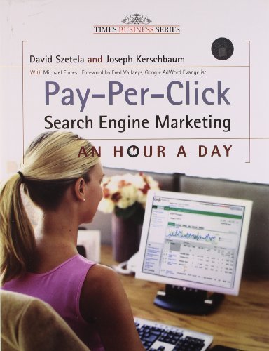 Book cover of Pay-Per-Click Search Engine Marketing: An Hour A Day by David Szetela