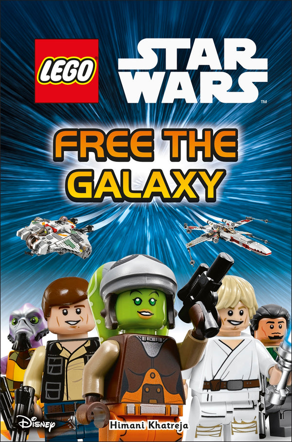 Book cover of LEGO Star Wars Free the Galaxy by Himani Khatreja