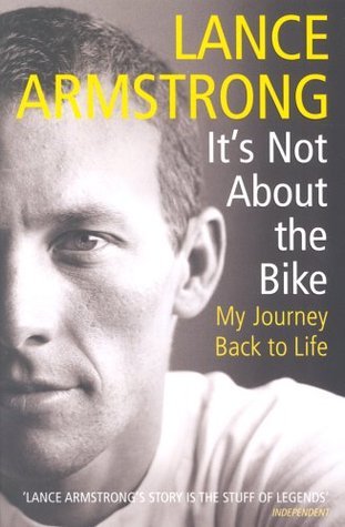 Book cover of It's Not About the Bike: My Journey Back To Life by lance-armstrong