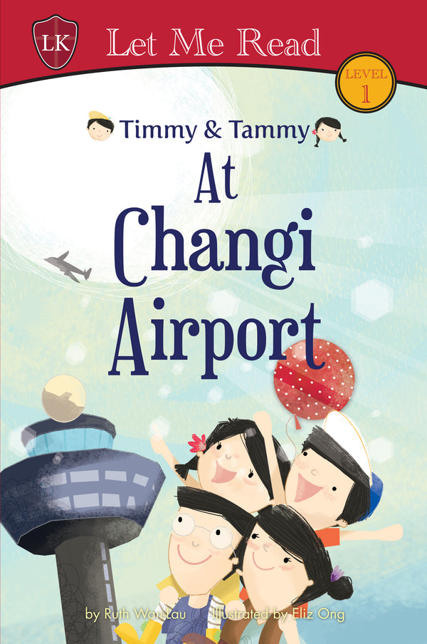 Book cover of Timmy & Tammy At Changi Airport by Ruth Wan-Lau, Eliz Ong (Illus.)