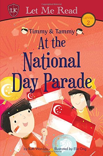 Book cover of Timmy & Tammy At The National Day Parade by Ruth Wan-Lau, Eliz Ong (Illus.)