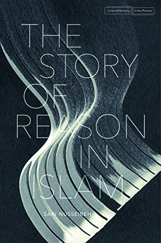 Book cover of The Story of Reason in Islam by Sari Nusseibeh