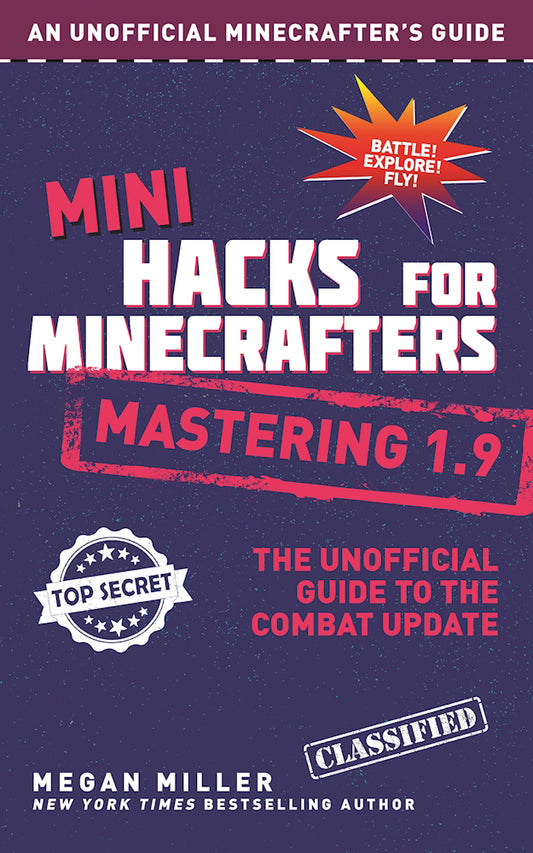 Book cover of Mini Hacks For Minecrafters: Mastering 1.9: The Unofficial Guide To The Combat Update by Megan Miller