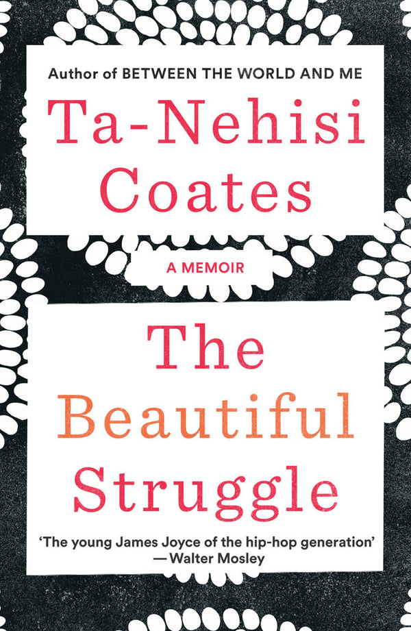 Book cover of The Beautiful Struggle by Ta-Nehisi Coates
