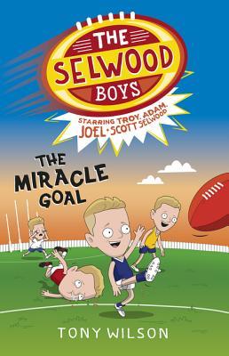 Book cover of The Miracle Goal by Tony Wilson