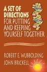 Book cover of A Set of Directions for Putting and Keeping Yourself Together by Robert E. Wubbolding, John Brickell
