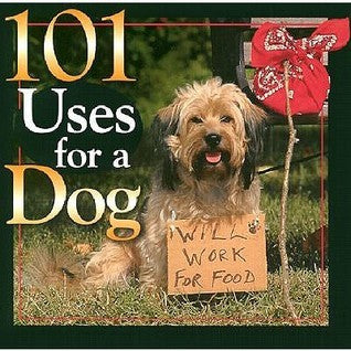 Book cover of 101 Uses For A Dog by Andrea K. Donner (Ed.)
